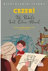 Cezeri Bilginlerin İzinde / İlk Robotu İcat Eden Mucit