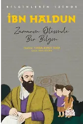 İbn Haldun - Bilginlerin İzinde Zamanın Ötesinde Bir Bilgin