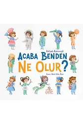 Acaba Benden Ne Olur ?
