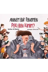 Annem Bir Fenomen Peki Ben Kimim?