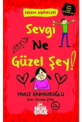 Sevgi Ne Güzel Şey / Erdem Hikayeleri