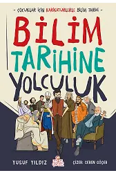 Bilim Tarihine Yolculuk Çocuklar İçin Karikatürlerle Bilim Tarihi