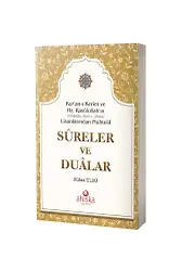 Kur'an-ı Kerim ve Hz. Rasûlüllah 'ın (Sallallahu Aleyhi ve Sellem) Lisanlarından Muhtelif Sureler ve Dualar