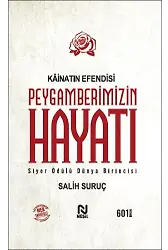 Kainatın Efendisi Peygamberimizin Hayatı (Tek Cilt)