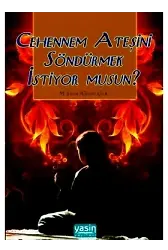 Cehennem Ateşini Söndürmek İstiyor Musun?