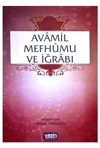 Avamil Mefhumu ve İğrabı