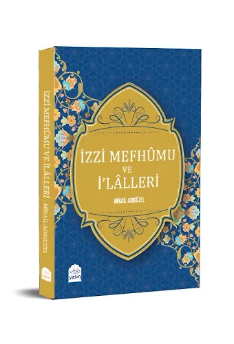 İzzi Mefhumu ve İlalleri