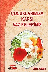 Çocuklarımıza Karşı Vazifelerimiz