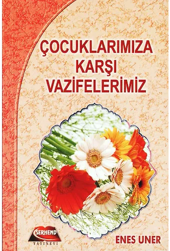 Çocuklarımıza Karşı Vazifelerimiz