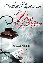 Ahlakı Olgunlaştıran Dini Hikayeler