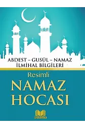 Resimli Namaz Hocası Abdest, Gusül, Namaz İlmihal Bilgileri
