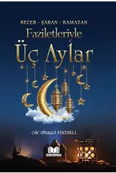 Faziletleriyle Üç Aylar