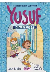 Yusuf Semerkand'da - İslam Şehirlerini Geziyorum