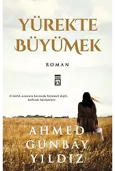 Yürekte Büyümek