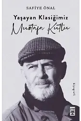 Yaşayan Klasiğimiz Mustafa Kutlu
