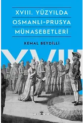 Xvııı. Yüzyılda Osmanlı-prusya Münasebetleri