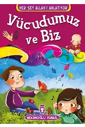 Vücudumuz Ve Biz - Her Şey Allah'ı Anlatıyor