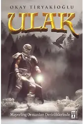 Ulak - Mayerling Ormanları Derinliklerinde
