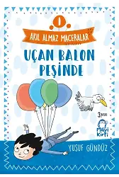 Uçan Balon Peşinde - Akıl Almaz Maceralar- 4. Sınıf Hikaye Seti