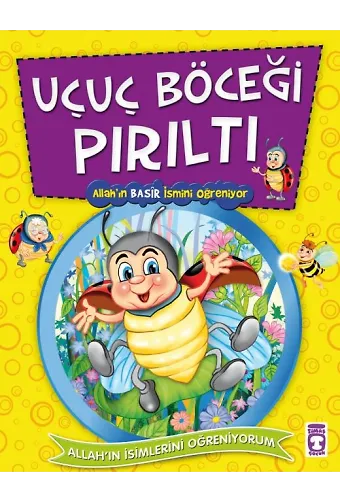 Uçuç Böceği Pırıltı Allahın Basir İsmini Öğreniyor - Allahın İsimlerini Öğreniyorum 2