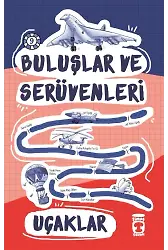 Uçaklar - Buluşlar Ve Serüvenleri