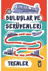 Trenler - Buluşlar Ve Serüvenleri
