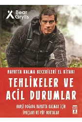 Tehlikeler Ve Acil Durumlar - Hayatta Kalma Becerileri El Kitabı 11
