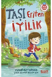 Taşı Eriten İyilik
