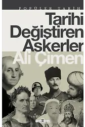 Tarihi Değiştiren Askerler