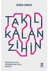 Takılı Kalan Zihin