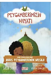 Şimdi Kucaklaşma Günü - Barış Peygamberinin Mesajı - Peygamberimizin Hayatı