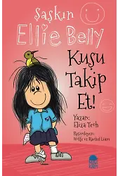 Şaşkın Ellie Belly - Kuşu Takip Et
