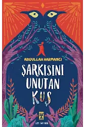 Şarkısını Unutan Kuş