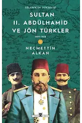 Sultan Iı. Abdülhamid Ve Jön Türkler (1889-1908) / Selanik'in Yükselişi