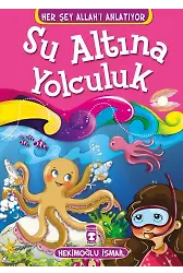 Su Altına Yolculuk - Her Şey Allahı Anlatıyor