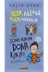 Sona Kalan Dona Kalır - Uçuk Ailemle Kaçık Maceralar 5