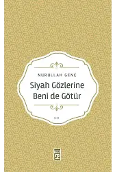 Siyah Gözlerine Beni De Götür