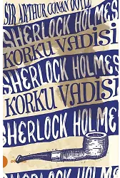 Sherlock Holmes 8- Korku Vadisi