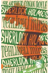 Sherlock Holmes 6- Tehlikeli Miras