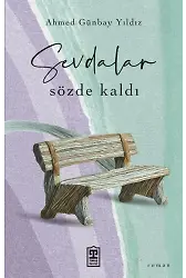 Sevdalar Sözde Kaldı