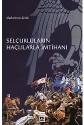 Selçukluların Haçlılarla İmtihanı