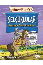 Selçuklular - Macera Dolu Anadolu