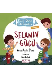 Selamın Gücü - Güzel Dinim Tatlı Değerlerim