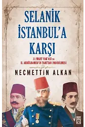 Selanik İstanbul'a Karşı
