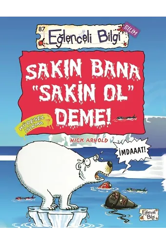Sakın Bana Sakin Ol Deme!