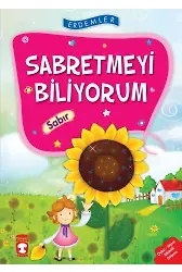 Sabretmeyi Biliyorum Sabır - Erdemler 1