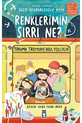 Renklerimin Sırrı Ne? - Travma Tramvayı'nda Yolculuk