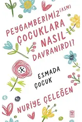 Peygamberimiz (Asm) Çocuklara Nasıl Davranırdı?