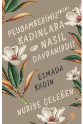Peygamberimiz (Asm) Kadınlara Nasıl Davranırdı?