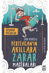 Pertevcan'ın Akıllara Zarar Maceraları - 1 Geçmişe Yolculuk
